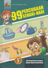 99 Percobaan Sehari-hari BereksperimendDengan Bahan-Bahan Sederhana Seri 2
