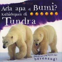 Ada Apa di Bumi ? Kehidupan di Tundra