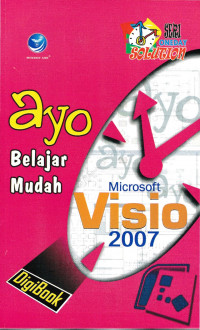 Ayo Belajar Mudah Microsoft Visio 2007