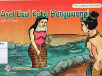 Seri Legenda Indonesia Asal Usul Kota Banyuwangi