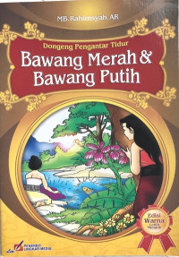 Dongeng Pengantar Tidur Bawang Merah & Bawang Putih