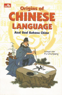 Origins of Chinese Language Asal Usul Bahasa China