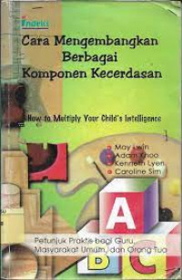 How to Multiply Your Child's Intelligence Cara Mengembangkan Berbagai Komponen Kcerdasan