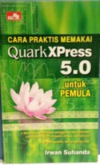 Cara Praktis Memakai QuarkPress 5.0 untuk Pemula