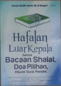 Hafalan Luar Kepala Semua Bacaan Shalat Doa Pilihan Surat-Surat Pendek