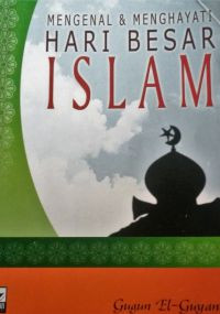 Mengenal dan Menghayati Hari Besar Agama Islam