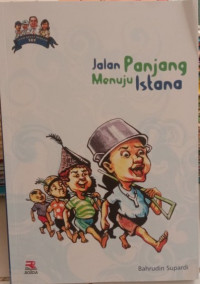 Jalan Panjang Menuju Istana