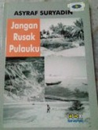 Jangan Rusak Pulauku
