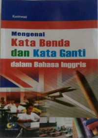 Mengenal Kata Benda dan Kata Ganti dalam Bahasa Inggris