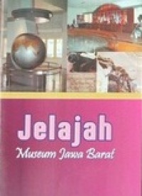 Jelajah Museum Jawa Barat