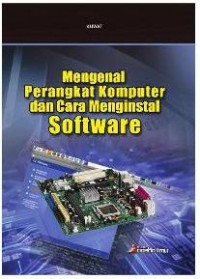 Mengenal Perangkat Komputer dan Cara Menginstal Software
