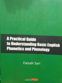 A Practical Guide to Understanding Basic English Phonetics and Phonology