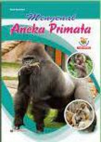Mengenal Aneka Primata
