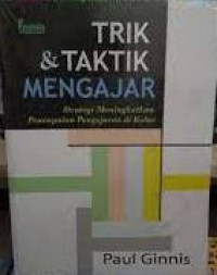 Trik dan Taktik Mengajar