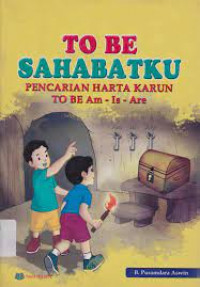To Be Sahabatku Pencarian Harta Karun To Be Am - Is - Are