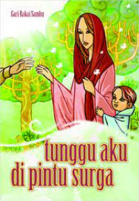 Tunggu Aku di Pintu Surga