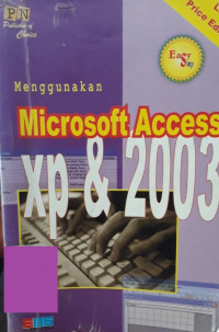 Menggunakan Microsoft Access XP dan 2003